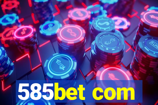 585bet com